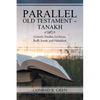 Parallel Old Testament - Tanakh: Genesis, Exodus, Leviticus, Ruth, Jonah, and Habakkuk - Paperback