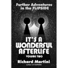 It's a Wonderful Afterlife: Further Adventures in the Flipside: Volume Two - Paperback