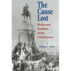 The Cause Lost: Myths and Realities of the Confederacy - Paperback