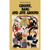 Groove, Bang and Jive Around - Paperback
