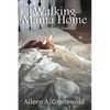 Walking Mama Home - Paperback