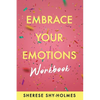 Embrace Your Emotions Workbook - Paperback