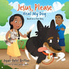 "Jesus, Please Heal My Dog": Based on a true story - Paperback