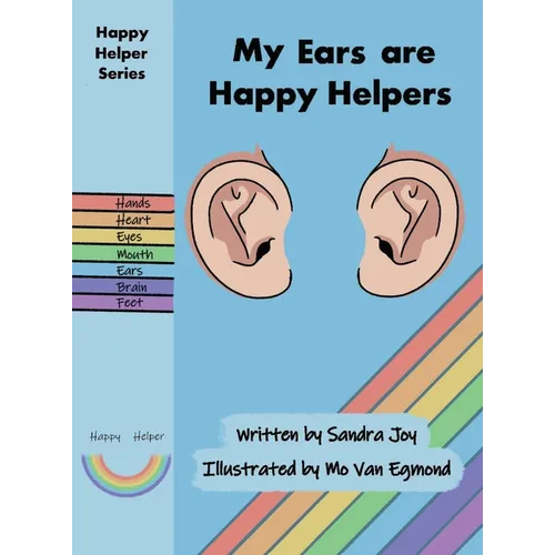 My Ears are Happy Helpers - Hardcover