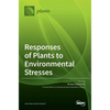 Responses of Plants to Environmental Stresses - Hardcover