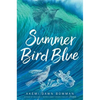Summer Bird Blue - Hardcover