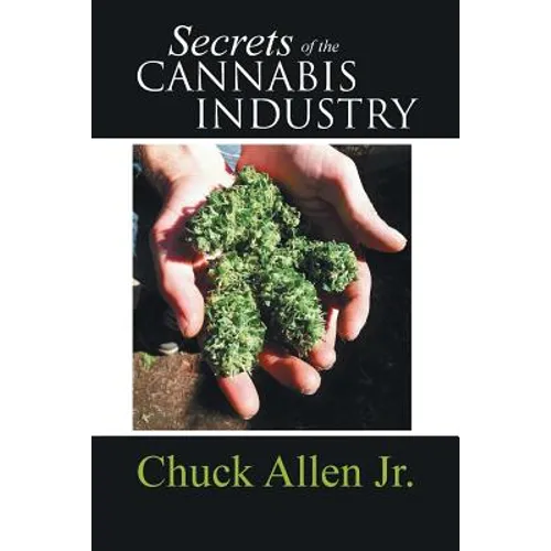 Secrets of the Cannabis Industry - Paperback