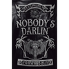 Nobody's Darlin' - Paperback