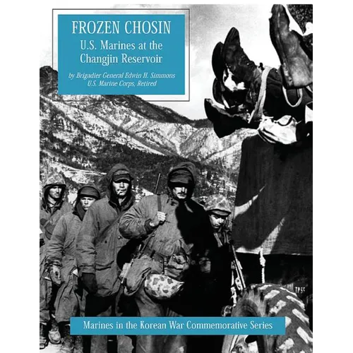Frozen Chosin: U.S. Marines at the Changjin Reservoir - Paperback