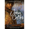 John Colter: The Life and Legacy of America's First Mountain Man - Paperback