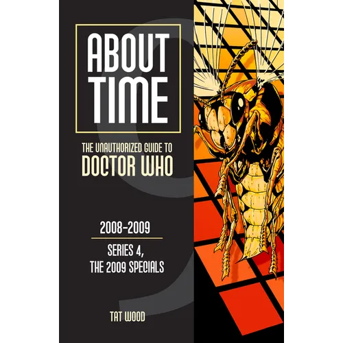 About Time 9: The Unauthorized Guide to Doctor Who (Series 4, the 2009 Specials) - Paperback
