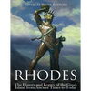 Rhodes: The History and Legacy of the Greek Island from Ancient Times to Today - Paperback