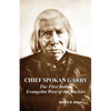 chief spokan garry: the first american indian evangelist west of the rockies - Paperback