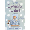 Invisible Isabel - Hardcover
