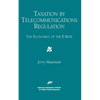 Taxation by Telecommunications Regulation:: The Economics of the E-Rate - Paperback