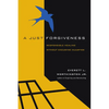 A Just Forgiveness: Responsible Healing Without Excusing Injustice - Paperback