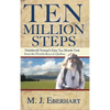 Ten Million Steps: Nimblewill Nomad's Epic 10-Month Trek from the Florida Keys to Québec - Paperback