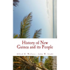 History of New Guinea and its People - Paperback