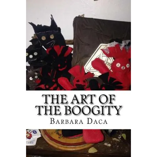 The Art of the Boogity: Hoodoo in the Heart of the Appalachia - Paperback