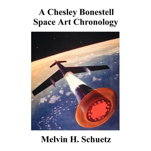 A Chesley Bonestell Space Art Chronology - Paperback