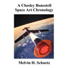 A Chesley Bonestell Space Art Chronology - Paperback
