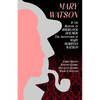 Mary Watson: In the Shadow of Sherlock Holmes - The Adventures of Mary Morstan Watson - Paperback