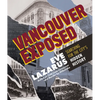 Vancouver Exposed: Searching for the City's Hidden History - Paperback