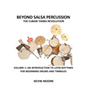 Beyond Salsa Percussion-The Cuban Timba Revolution: An Introduction to Latin Rhythms for Beginning Drums and Timbales - Paperback