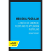 Medieval Poor Law: A Sketch of Canonical Theory and Its Application in England - Paperback