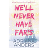 We'll Never Have Paris - Paperback