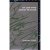 Of God Who Comes to Mind - Paperback