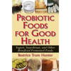 Probiotic Foods for Good Health - Paperback