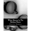 White Slavery In The Barbary States - Paperback