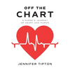 Off the Chart: A Nurse's Journey of Heart and Humor - Paperback
