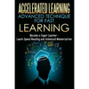 Accelerated Learning - Advanced Technique for Fast Learning: Become a Super Learner - Learn Speed Reading and Advanced Memorization - Paperback