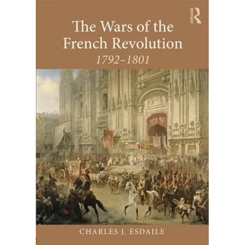 The Wars of the French Revolution: 1792-1801 - Paperback