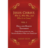 Jesus Christ, Who Is, Who Was, and Who Is to Come! - VOL. 2 Hell and Heaven Testimony, God's Revelation on the Second Korean War and VeriChip - Paperback