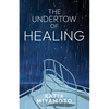 The Undertow of Healing - Paperback