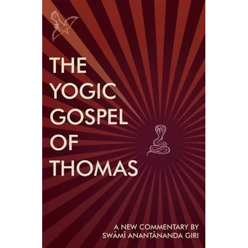 The Yogic Gospel of Thomas: A New Commentary - Paperback