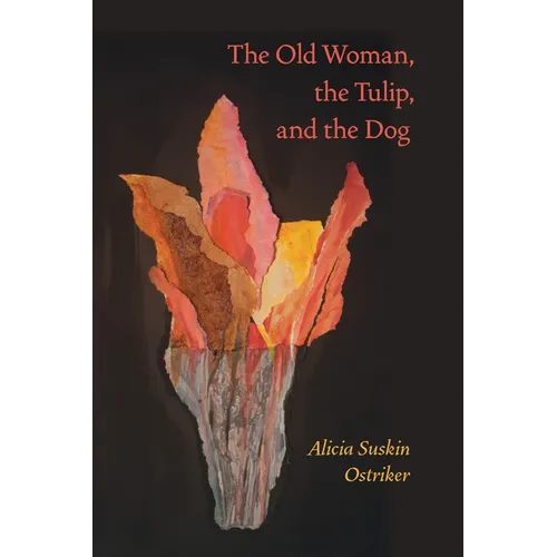 The Old Woman, the Tulip, and the Dog - Paperback