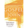 Gospel--The Book of John: A New Translation with Commentary--Jesus Spirituality for Everyone - Hardcover