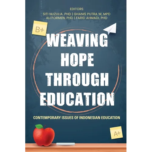 Weaving Hope through Education - Contemporary Issues of Indonesian Education - Paperback