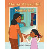 Mama, Where Did Nanna Go? - Paperback