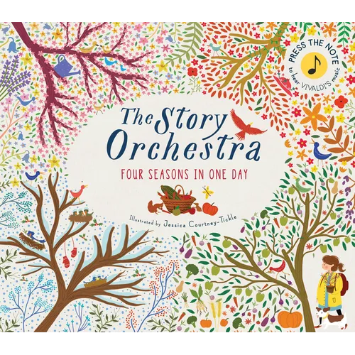 The Story Orchestra: Four Seasons in One Day: Press the Note to Hear Vivaldi's Music - Hardcover