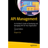API Management: An Architect's Guide to Developing and Managing APIs for Your Organization - Paperback