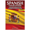 Spanish for Beginners: The best handbook for learning to speak Spanish! - Paperback