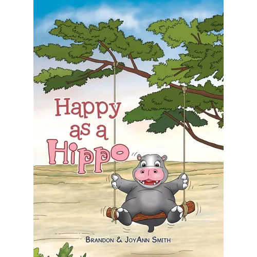 Happy as a Hippo - Hardcover
