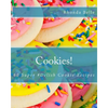 Cookies!: 60 Super #Delish Cookie Recipes - Paperback