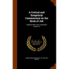 A Critical and Exegetical Commentary on the Book of Job: Together With a new Translation Volume 14 - Hardcover