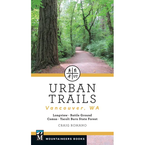 Urban Trails: Vancouver, Washington: Longview, Battle Ground, Camas, Yacolt Burn State Forest - Paperback